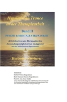 Hypnotische Trance in der Therapiearbeit: Band II - PSYCHE & MENTALE STRUKTUREN (German Edition) 3384336437 Book Cover