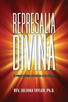 Represalia Divina: El poder sanador de Dios en la fe violenta 0578583933 Book Cover
