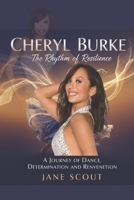 Cheryl Burke: The Rhythm of Resilience: A Journey of Dance, Determination, and Reinvention B0FYW4TVCZ Book Cover