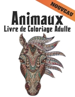 Animaux Livre de Coloriage Adulte: 2022 Livre de coloriage pour adultes 200 pages anti-stress 200 animaux cadeau pour les amoureux des animaux animaux relaxants dessins � colorier pour adultes relaxat B09SGNZ5DG Book Cover