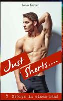 Just Shorts - 5 Storys in einem Band 1539131440 Book Cover