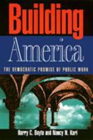 Building America: The Democratic Promise of Public Work 1566394589 Book Cover