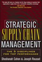 Strategic Supply Chain: The Five Disciplines for Top Performance