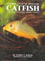 Colored Atlas of Miniature Catfish: Every Species of Corydoras, Brochis & Aspidoras 0866224416 Book Cover