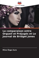 La comparaison entre Orgueil et Préjugés et Le Journal de Bridget Jones (French Edition) 6207389743 Book Cover