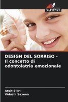 DESIGN DEL SORRISO - Il concetto di odontoiatria emozionale (Italian Edition) 6207957245 Book Cover