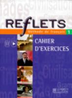 Reflets 1: Methode de Francais: Cahier d'Exercices 201155117X Book Cover