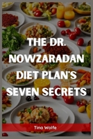 The Dr. Nowzaradan Diet Plans Seven Secrets: Unveiling the Hidden Secrets of Dr. Nowzaradan's Diet Plans 3988314323 Book Cover