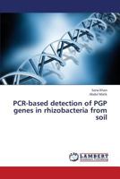 PCR-Based Detection of PGP Genes in Rhizobacteria from Soil 3659338907 Book Cover