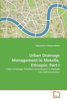 Urban Drainage Management in Mekelle, Ethiopia: Part-I 3639377613 Book Cover