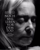 Noch mal leben vor dem Tod : wenn Menschen sterben 3421058377 Book Cover
