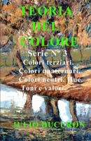 TEORIA DEL COLORE: Colori terziari. Colori quaternari. Colori neutri. Hue. Toni e valori. B086G1XRW1 Book Cover