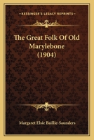 The Great Folk Of Old Marylebone 1014792029 Book Cover