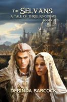 The Selvans: A Tale of Three Kingdoms, Book 4 B0H4YT9TVD Book Cover