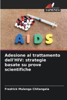 Adesione al trattamento dell'HIV: strategie basate su prove scientifiche 620908334X Book Cover