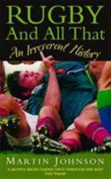 Rugby and All That: An Irreverent History 0340792531 Book Cover
