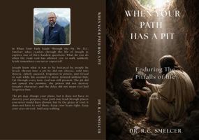 When Your Path Has A Pit: Enduring The Pitfalls Of Life 1967725233 Book Cover