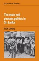 The State and Peasant Politics in Sri Lanka 0511983263 Book Cover