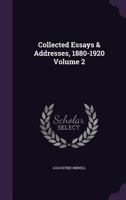 The Collected Essays And Addresses Of Augustine Birrell 1880 To 1920 V2 1162805455 Book Cover
