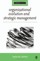 Organizational Evolution and Strategic Management 1412908639 Book Cover