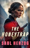 The Honeytrap (Espionage Thriller Series) 199025134X Book Cover