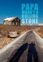 Papa Wasn't a Rolling Stone 1453508376 Book Cover