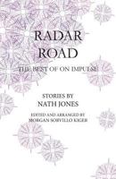 Radar Road: The Best of on Impulse 1937316165 Book Cover