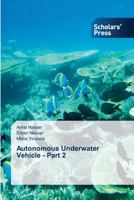 Autonomous Underwater Vehicle - Part 2 6138958403 Book Cover