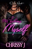 I'm Feeling Myself 1542638348 Book Cover