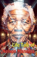 Life Tale of Nelson Mandela B0F1HLJ52X Book Cover