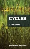 Cycles: A Book About Addictions 1478798351 Book Cover
