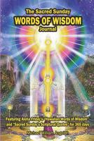 THE SACRED SUNDAY WORDS OF WISDOM JOURNAL 1099813999 Book Cover