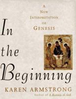 In the Beginning: A New Interpretation of Genesis 0345406044 Book Cover