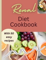 Renal diet cookbook: Delicious and Nourishing Recipes for a Kidney-Friendly Lifestyle B0CRCWRZ4P Book Cover