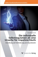 Die Individuelle Selbstregulation ALS Eine Ursache Fur Impulsive Kaufe 3639475135 Book Cover