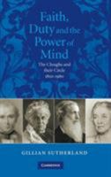 Faith, Duty, and the Power of Mind: The Cloughs and their circle, 18201960 0521861551 Book Cover