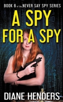 A Spy For A Spy 1927460069 Book Cover