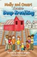 Molly and Omari Learn Deep Breathing (Black and White Interior): Self-Coping Skills for Pre-Teens 099066497X Book Cover