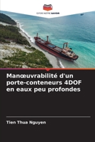 Manoeuvrabilité d'un porte-conteneurs 4DOF en eaux peu profondes (French Edition) 6208332192 Book Cover