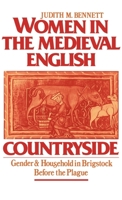Women in the Medieval English Countryside: Gender and Household in Brigstock before the Plague 0195045610 Book Cover