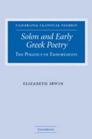 Solon and Early Greek Poetry: The Politics of Exhortation 0521101492 Book Cover