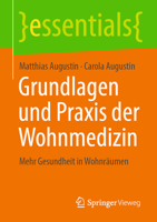 Grundlagen und Praxis der Wohnmedizin: Mehr Gesundheit in Wohnräumen (essentials) 3658347775 Book Cover