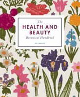 The Health and Beauty Botanical Handbook 178240564X Book Cover