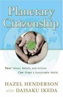 Planetary Citizenship: Your Values, Beliefs and Actions Can Shape A Sustainable World 0972326723 Book Cover