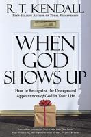 When God Shows Up: Staying Ready for the Unexpected 1599793423 Book Cover