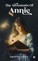 The Adventures Of Annie B0BY1TL96L Book Cover