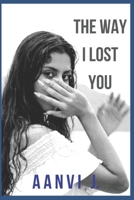 THE WAY I LOST YOU B0FV4Q6DV1 Book Cover