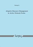 Adaptive Resource Management in Active Network Nodes 3832506330 Book Cover