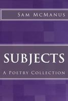 Subjects: A Poetry Collection 1500665517 Book Cover