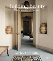 Building Beauty: The Alchemy of Design 0847836576 Book Cover